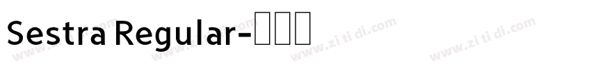 Sestra Regular字体转换